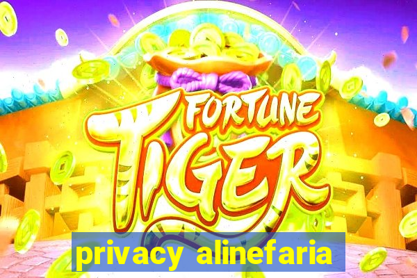 privacy alinefaria